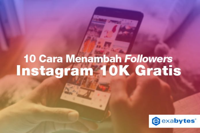 10 Cara Menambah Followers Instagram 10K