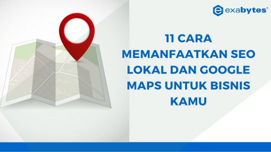 11 Cara Memanfaatkan SEO Lokal dan Google Maps Untuk Bisnis Kamu - 2022