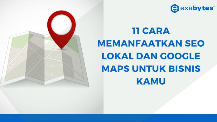 Cara memanfaatkan SEO Lokal dan Google Maps untuk Bisnis Kamu