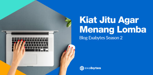 Kiat Jitu Menang Lomba Blog Exabytes Season 2