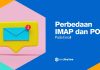 Mengenal Perbedaan IMAP dan POP3 Pada Layanan Email perbedaan imap dan pop3 pada email