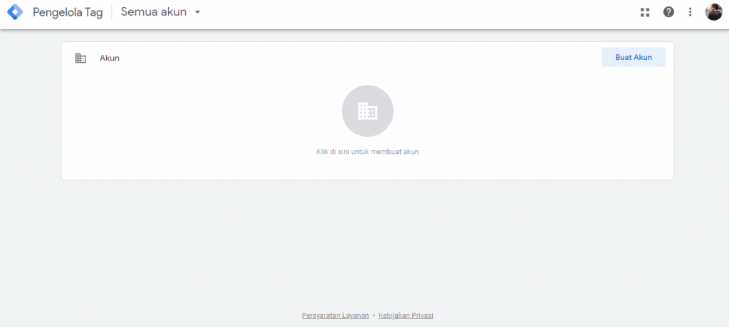 Setelah memasuki halaman tag manager, klik tombol Buat Akun.