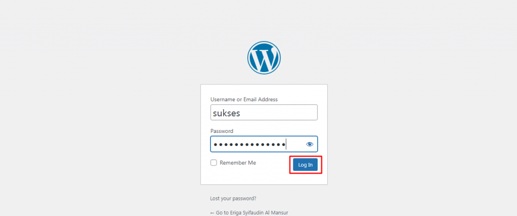 Langkah 2: Sekarang Anda hanya perlu memasukan username dan password yang sebelumnya Anda pernah buat ketika instalasi WordPress dan klik tombol Login.