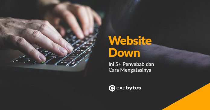 Ini 5+ Penyebab Website Down dan Cara Mengatasinya