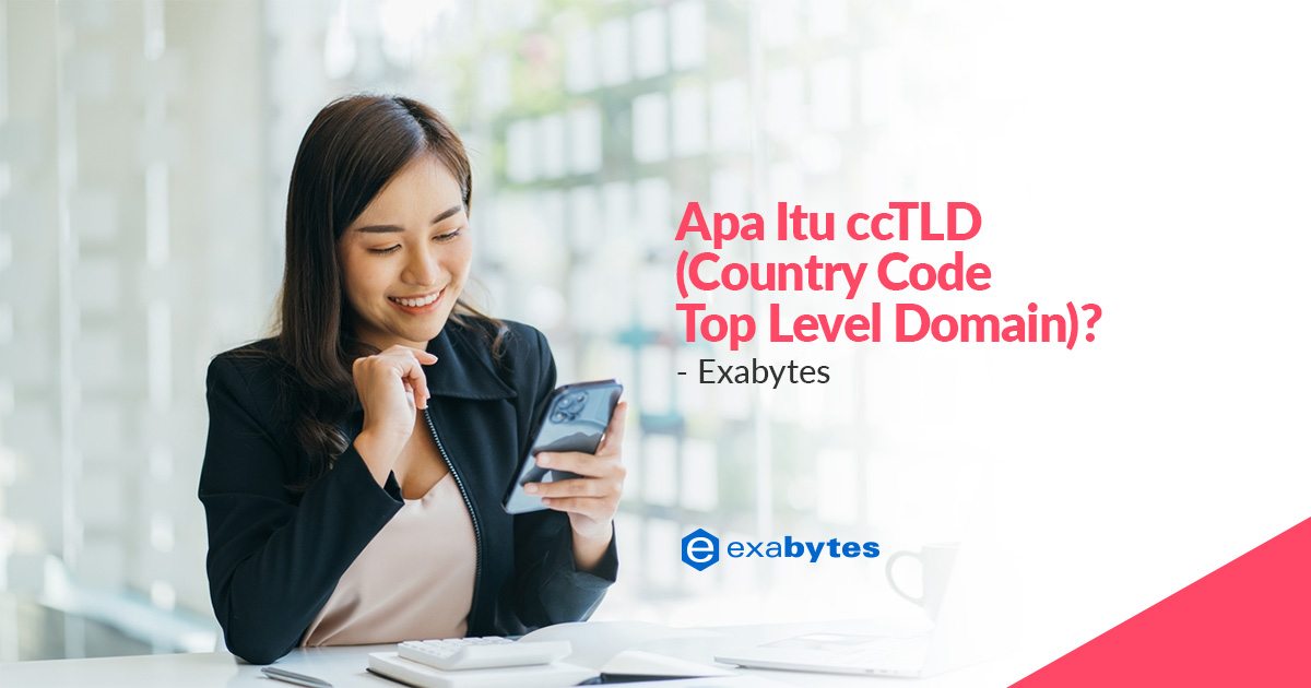 Apa Itu ccTLD (Country Code Top Level Domain) ? - Exabytes