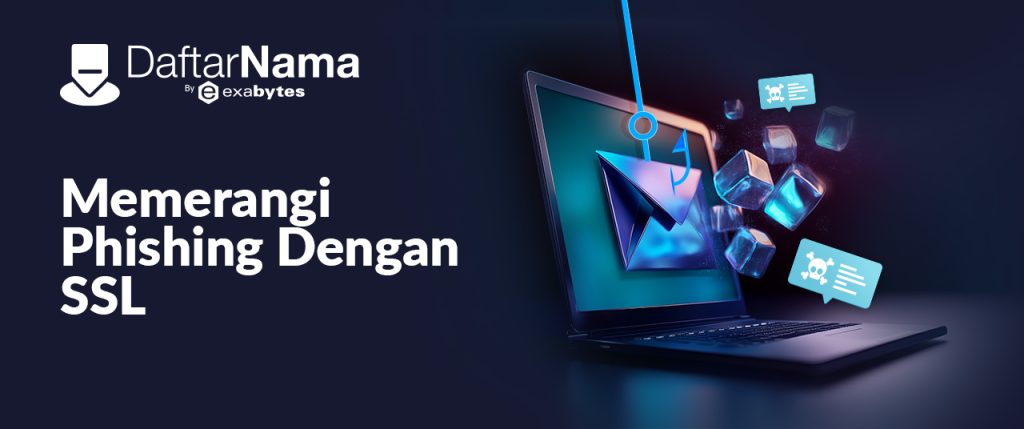 Mencegah Ancaman Phishing dengan SSL - 2025