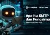 Protokol SMTP: Pengertian, Fungsi dan Cara Kerja Lengkap! Apa itu SMPT dan Fungsinya
