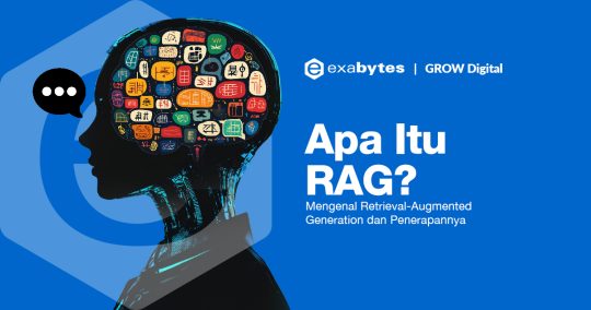 Apa Itu RAG? Mengenal Retrieval-Augmented Generation dan Penerapannya - Tutorial Digital Marketing, Website, & Bisnis Online - Exabytes apa itu rag