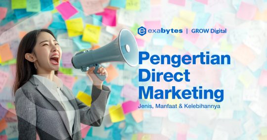 Direct Marketing: Pengertian, Jenis, Manfaat & Kelebihannya - Tutorial Digital Marketing, Website, & Bisnis Online - Exabytes direct marketing