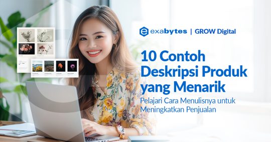 10 Contoh Deskripsi Produk yang Menarik dan Cara Menulisnya - Tutorial Digital Marketing, Website, & Bisnis Online - Exabytes Contoh Deskripsi Produk yang Menarik