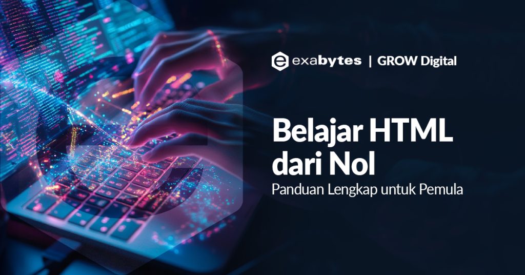 Belajar HTML dari Nol: Panduan Lengkap untuk Pemula
