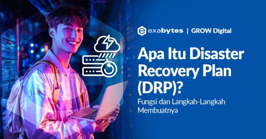 Apa Itu Disaster Recovery Plan (DRP)