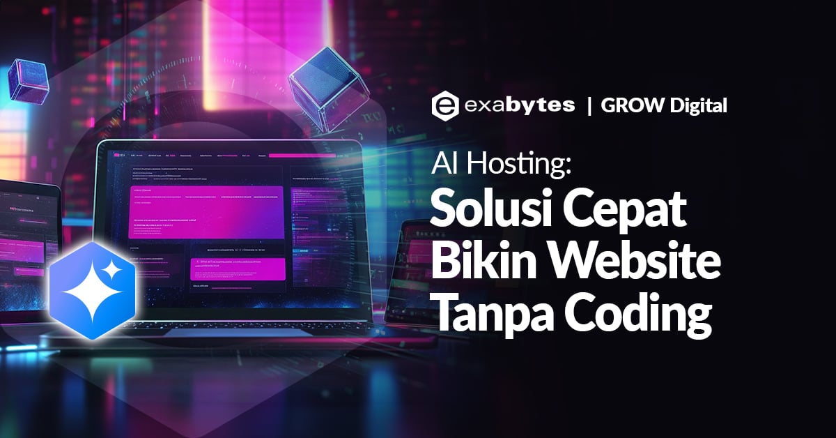 AI Hosting: Solusi Cepat Bikin Website Tanpa Coding - Tutorial Digital Marketing, Website, & Bisnis Online - Exabytes website tanpa coding