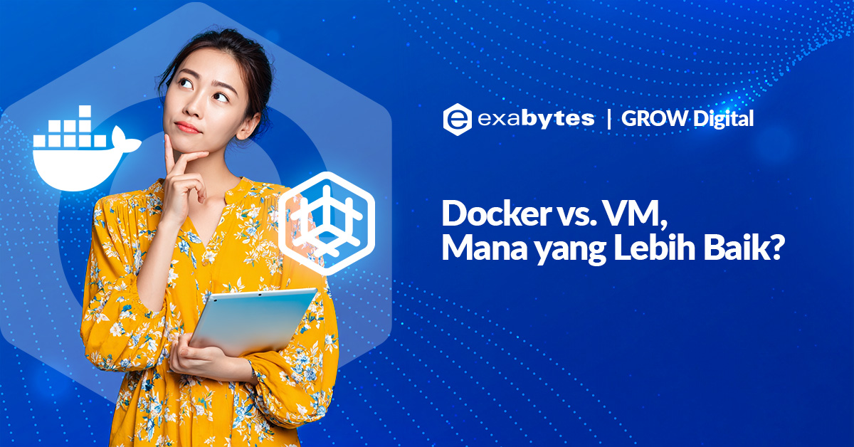Docker vs VM, Mana yang Lebih Baik? - Tutorial Digital Marketing, Website, & Bisnis Online - Exabytes docker vs vm