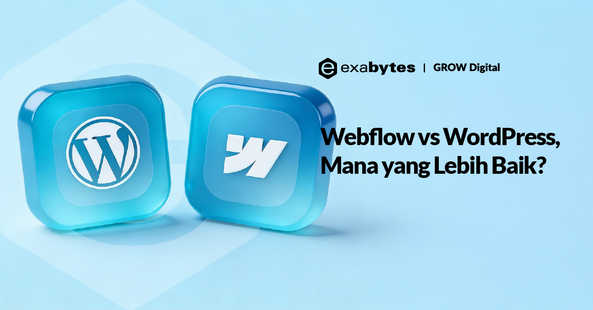 Webflow vs WordPress, Mana yang Lebih Baik? - Tutorial Digital Marketing, Website, & Bisnis Online - Exabytes webflow vs wordpress