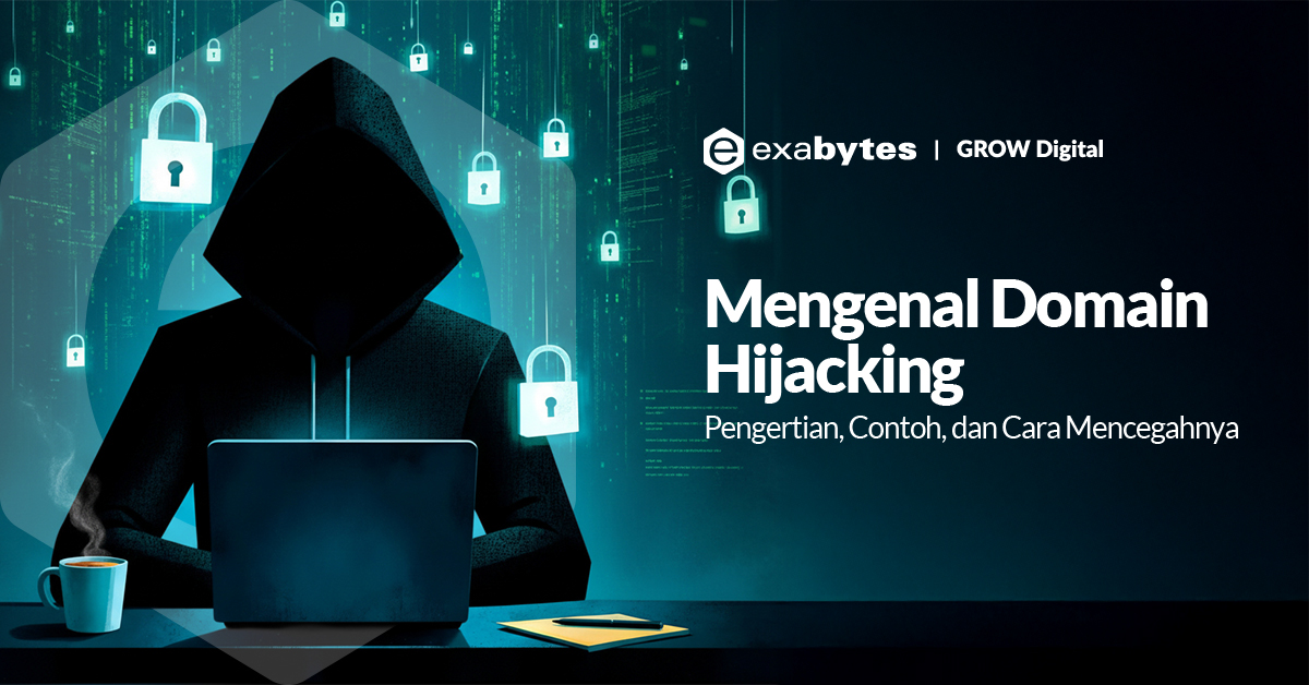 Domain Hijacking: Pengertian, Contoh, dan Cara Mencegahnya - Tutorial Digital Marketing, Website, & Bisnis Online - Exabytes domain hijacking