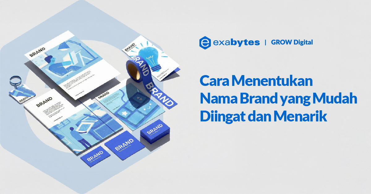 Cara Menentukan Nama Brand yang Mudah Diingat dan Menarik - Tutorial Digital Marketing, Website, & Bisnis Online - Exabytes cara menentukan nama brand