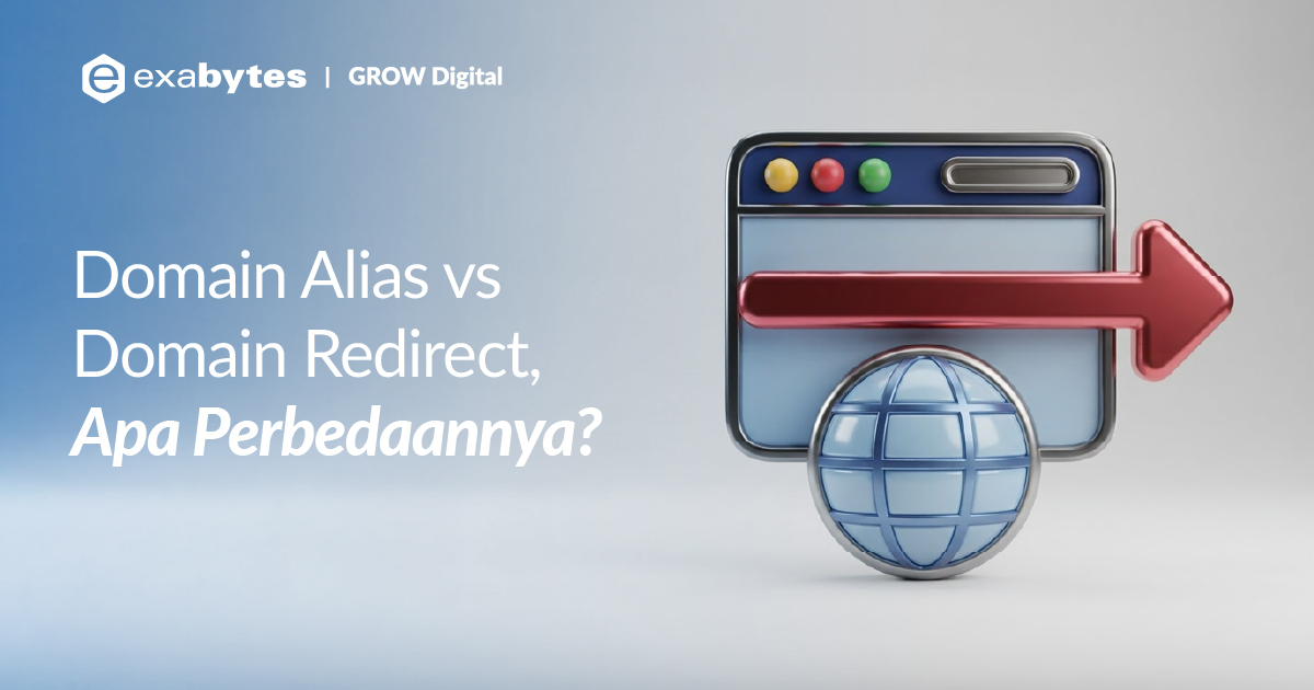 Domain Alias vs Domain Redirect, Apa Perbedaannya? - Tutorial Digital Marketing, Website, & Bisnis Online - Exabytes Domain Alias vs Domain Redirect