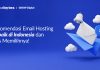 Rekomendasi Email Hosting Terbaik di Indonesia dan Tips Memilihnya! rekomendasi email hosting terbaik di indonesia