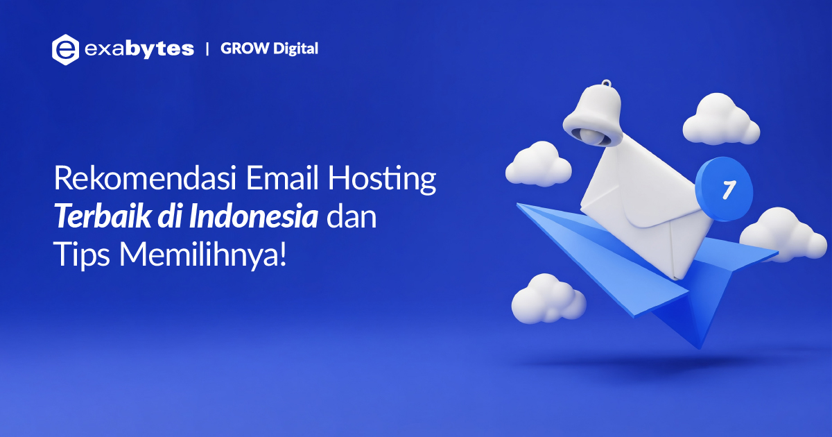 Rekomendasi Email Hosting Terbaik di Indonesia dan Tips Memilihnya! - Tutorial Digital Marketing, Website, & Bisnis Online - Exabytes rekomendasi email hosting terbaik di indonesia
