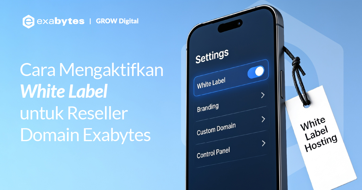 Cara Mengaktifkan White Label untuk Reseller Domain Exabytes - Tutorial Digital Marketing, Website, & Bisnis Online - Exabytes white label reseller domain