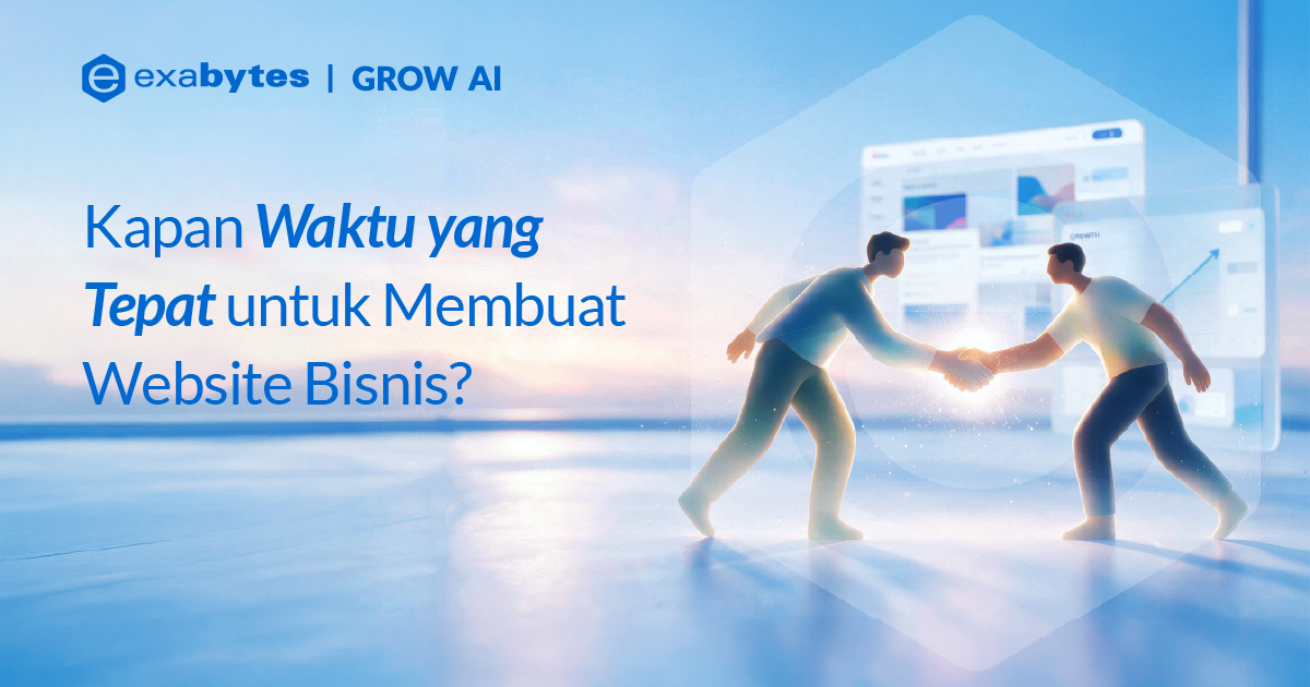 Kapan Waktu yang Tepat untuk Membuat Website Bisnis? - Tutorial Digital Marketing, Website, & Bisnis Online - Exabytes kapan waktu yang tepat untuk buat website
