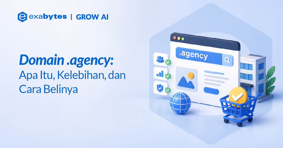 Domain .agency: Apa Itu, Kelebihan, dan Cara Belinya - Tutorial Digital Marketing, Website, & Bisnis Online - Exabytes domain agency