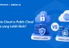 Private Cloud VS Public Cloud, Mana yang Lebih Baik? private cloud vs public cloud