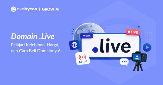 Domain .Live: Ini Kelebihan, Harga, dan Cara Beli Domainnya! - Tutorial Digital Marketing, Website, & Bisnis Online - Exabytes ilustrasi domain .live