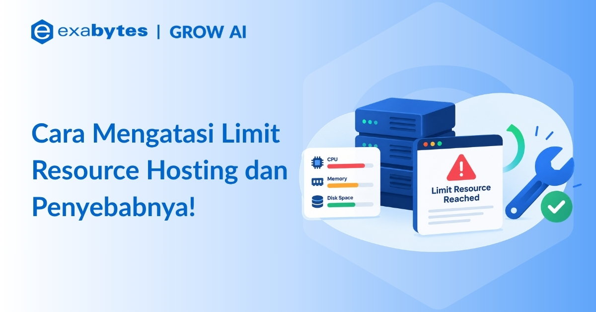 Limit Resource Hosting: Panduan Lengkap & Cara Mengatasinya - Tutorial Digital Marketing, Website, & Bisnis Online - Exabytes Cara Mengatasi Limit Resource Hosting