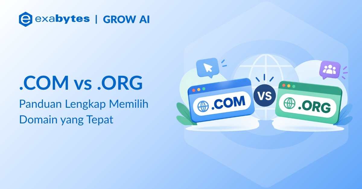 Com vs Org: Panduan Lengkap Memilih Domain yang Tepat - Tutorial Digital Marketing, Website, & Bisnis Online - Exabytes Domain .com vs .org