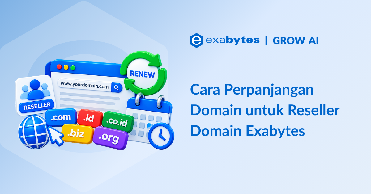 Cara Perpanjangan Domain untuk Reseller Domain Exabytes - Tutorial Digital Marketing, Website, & Bisnis Online - Exabytes cara perpanjang domain