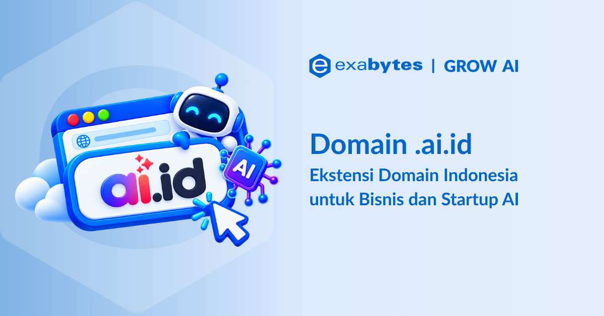 Domain .AI.ID: Arti, Kelebihan dan Cara Beli Domainnya! - Tutorial Digital Marketing, Website, & Bisnis Online - Exabytes domain .ai.id