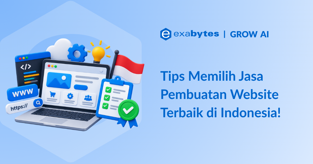 7 Tips Memilih Jasa Pembuatan Website Terbaik di Indonesia - Tutorial Digital Marketing, Website, & Bisnis Online - Exabytes Jasa Pembuatan Website Terbaik di Indonesia